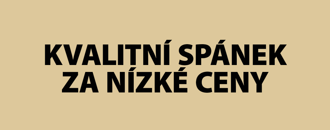 Kvalitní spánek za nízké ceny