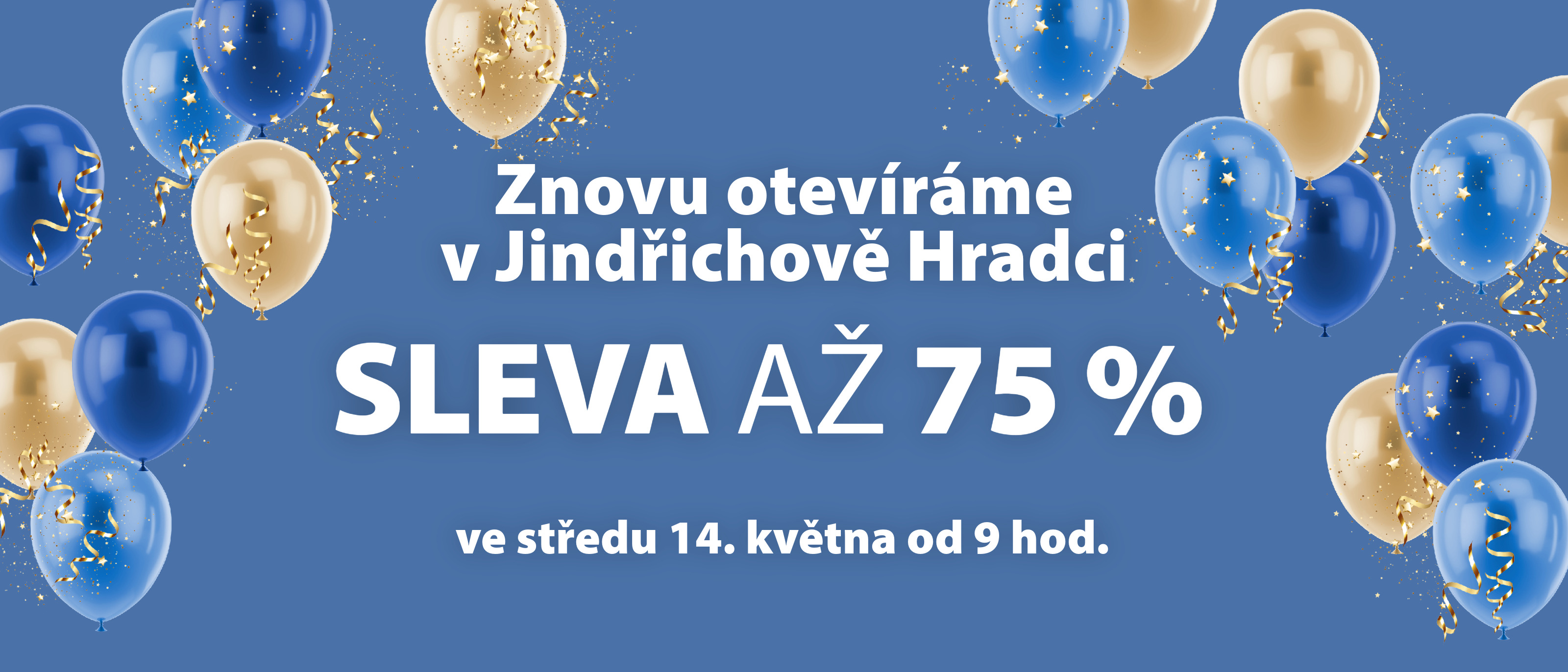 Znovu otevíráme v Jindřichově Hradci Znovu otevíráme v Jindřichově Hradci