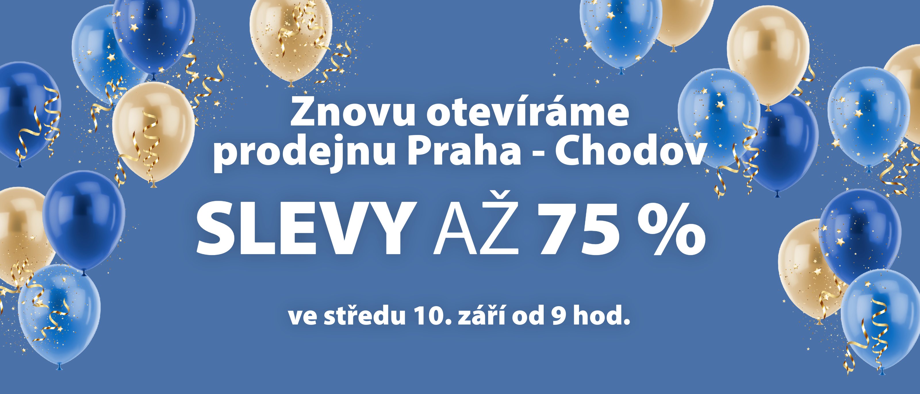 Znovu otevíráme prodejnu Praha - Chodov