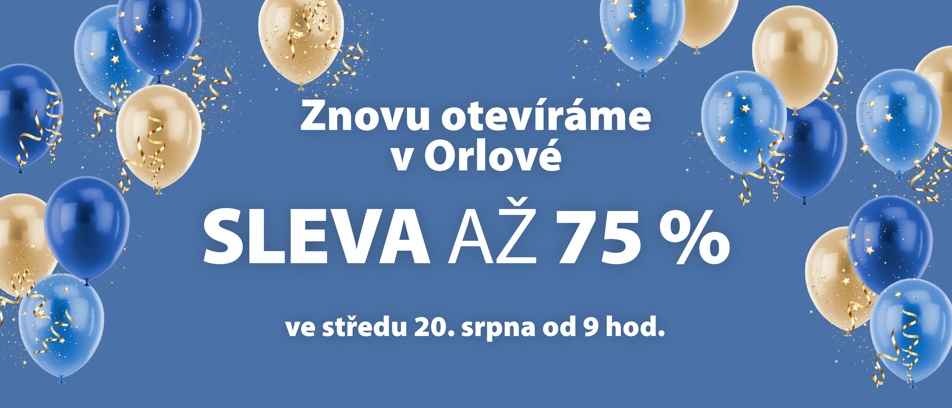 Znovu otevíráme prodejnu v Orlové
