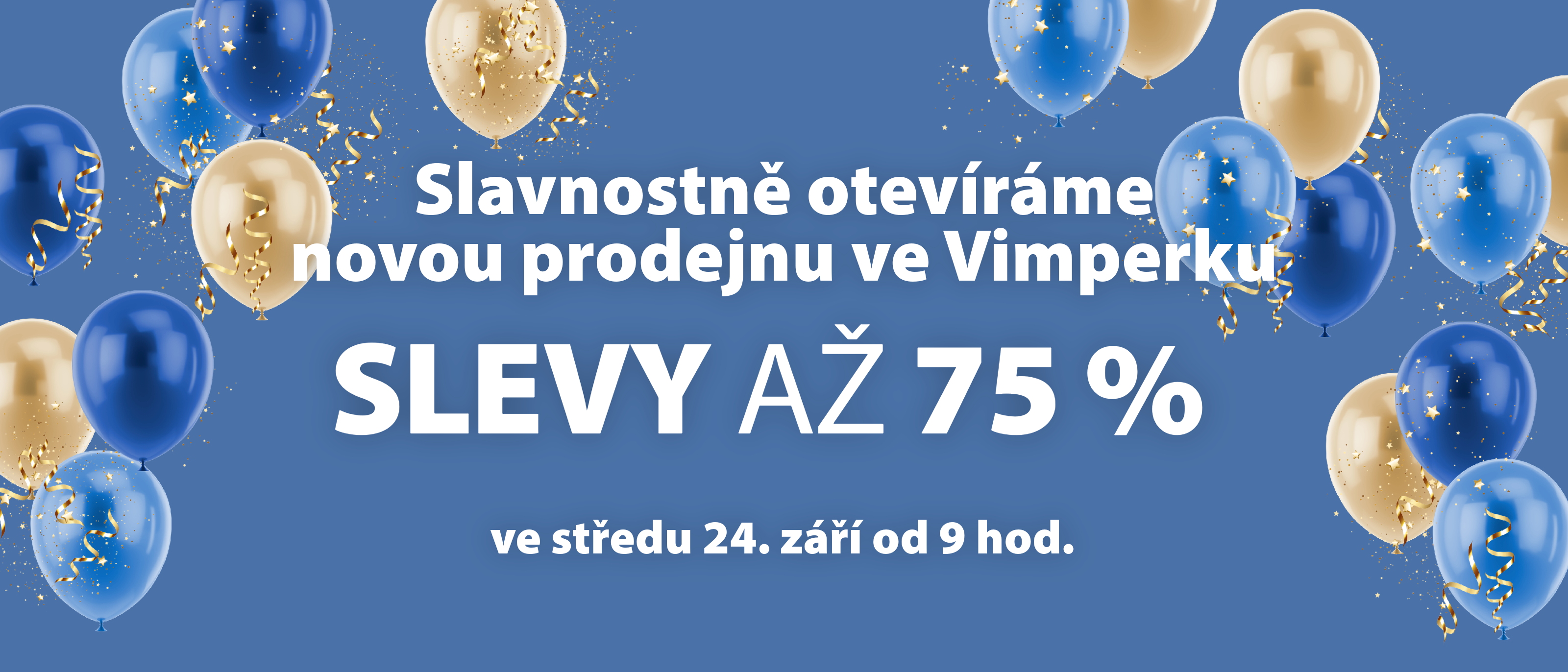 Slavnostní otevření ve Vimperku Slavnostní otevření ve Vimperku