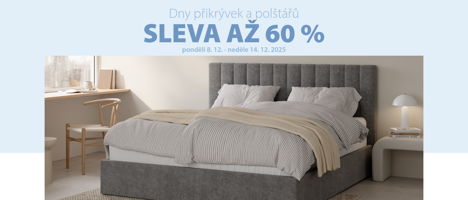 Dny přikrývek a polštářů Dny přikrývek a polštářů