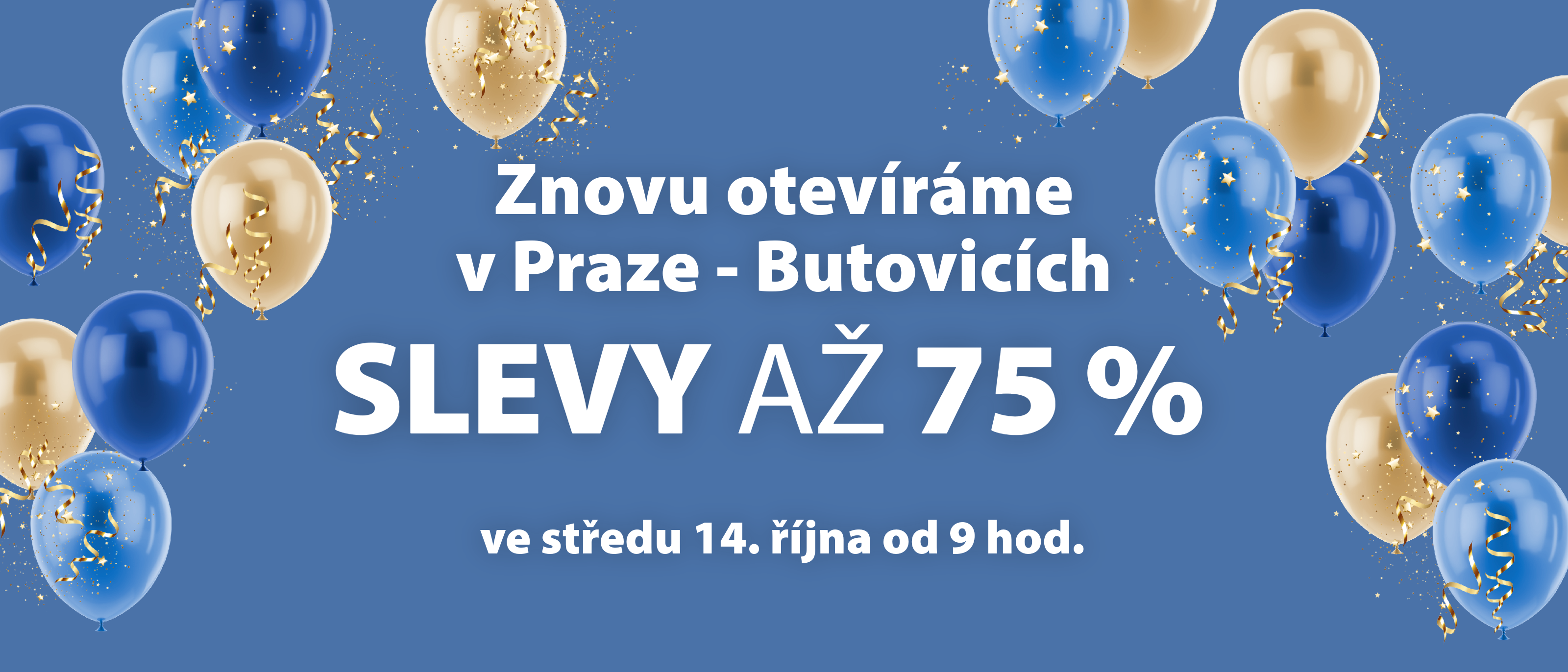 znovu otevíráme v Praze - Butovicích